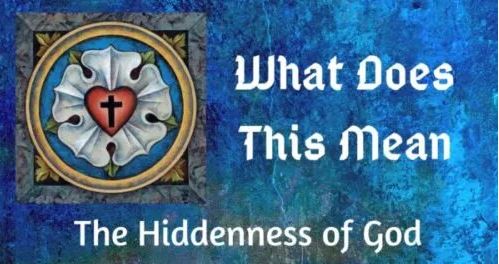 God's Humbling Hiddenness and Revelation by Faith